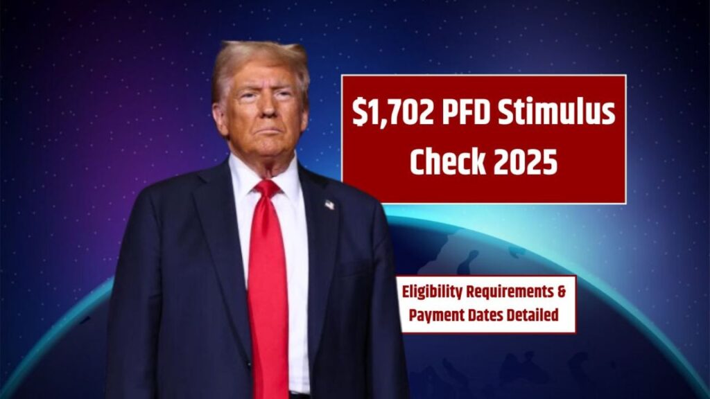 $1,702 PFD Stimulus Check 2025