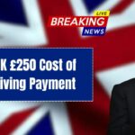 UK £250 Cost of Living Payment